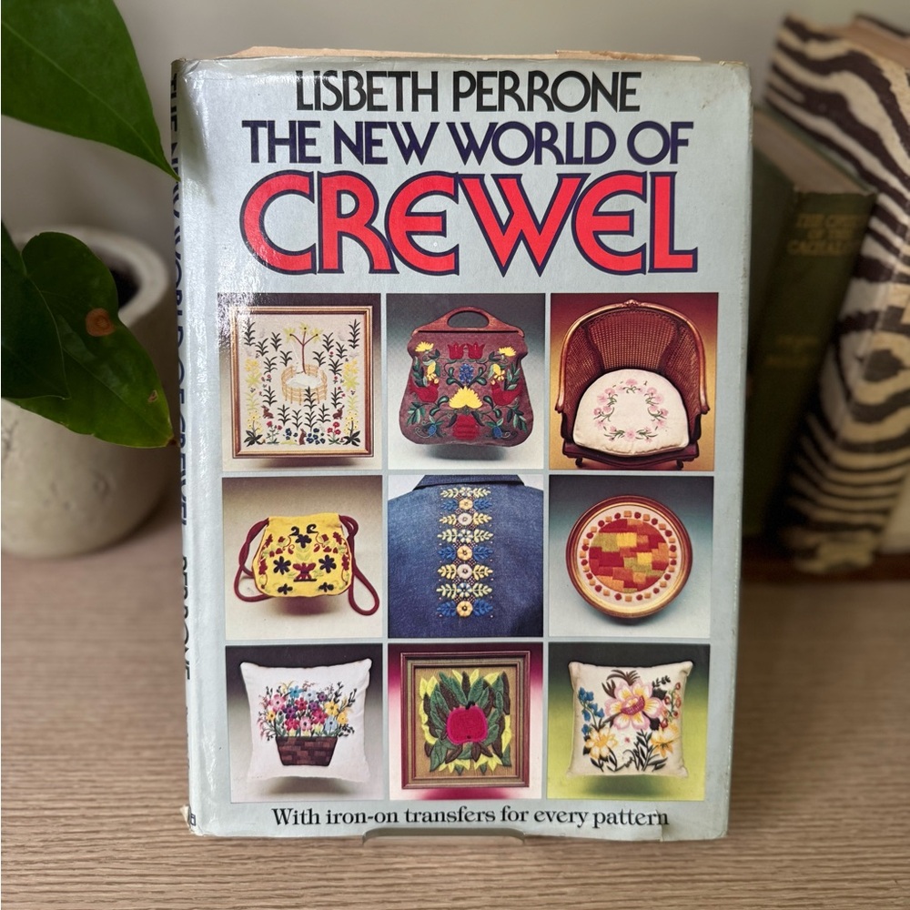 The New World of Crewel by Lisbeth Perrone